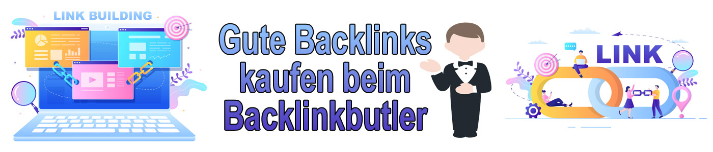 Gute Backlinks kaufen beim Backlinkbutler